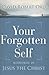 Your Forgotten Self