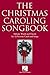 The Christmas Caroling Songbook