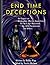 End Time Deceptions an Exposé, Apparitions of Mary, UFOs and Metaphysics