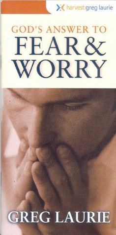God's Answer to Fear and Worry