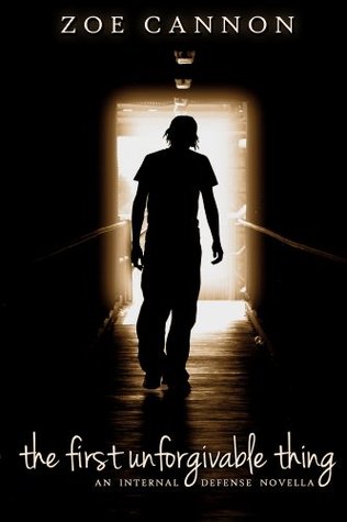 The First Unforgivable Thing (Internal Defense #2.5)