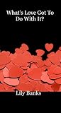 What's Love Got T...