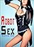 Bunny Sex #2: Robot Sex (10,000 Word Erotic Story)