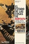 El estado de las cosas de Kortatu: lucha, fiesta y guerra sucia El estado de las cosas de Kortatu: lucha, fiesta y guerra sucia