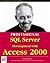 Professional SQL Server Development with Access 2000 by Rick Dobson