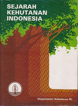 Sejarah Kehutanan Indonesia - Buku II - III: Periode Tahun 1942 - 1983 (Hardcover)