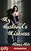 My Husband's Mistress (Cuckquean, Voyeur Threesome, BDSM) (Bonds of Marriage)