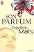 Son parfum
