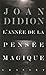 L'Année de la pensée magique