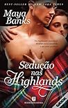 Sedução nas Highlands by Maya Banks