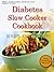 Diabetes Slow Cooker Cookbook Soups and Entrees by JMB Tee