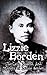 Lizzie Borden: The Life, Le...