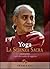 Yoga. La scienza sacra 1. Samadhi, il più alto stadio di saggezza