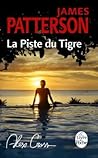 La Piste du Tigre by James  Patterson