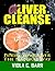 Liver Cleanse: Purify Your Liver The Natural Way