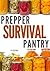 Prepper Survival Pantry