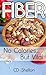 Fiber: No Calories...But Vital