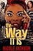 The Way It Is by Nicole Jackson The Way It Is by Nicole Jackson