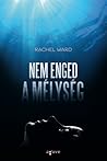 Nem enged a mélység