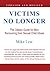 Victims No Longer: The Classic Guide for Men Recovering from Sexual Child Abuse