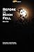 Before the Moon Fell