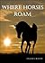 Where Horses Roam