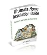 Ultimate Home Insulation Guide: Comfort and Safety for Your Home