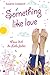 Something like love-Wenn dich die Liebe findet by Susane Colasanti