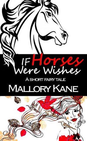 If Horses Were Wishes (Kindle Edition)
