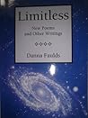 Limitless: New Poems and Other Writings Limitless: New Poems and Other Writings