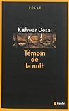 Témoin de la nuit by Kishwar Desai