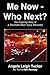 Me Now - Who Next? by Angela Leigh Tucker