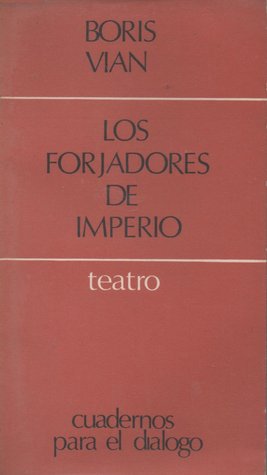 Portada de Los forjadores del imperio, de Boris Vian