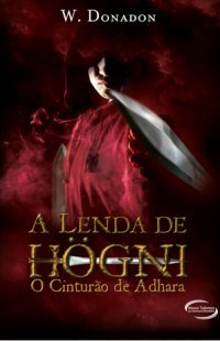 A Lenda de Högni (O Cinturão de Adhara, #1)