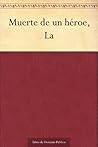 Muerte de un héro...