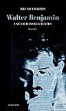 Walter Benjamin: Une vie dans les textes