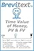 Time Value of Money, Present Value, and Future Value (MBA Buster)