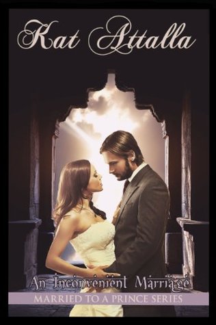 An Inconvenient Marriage (Married to a Prince, #2)