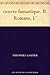 oeuvre fantastique. II. Romans, L' (French Edition)