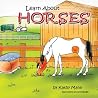 Learn About Horses, a Child's First Guide to Horsemanship Learn About Horses, a Child's First Guide to Horsemanship