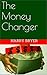 The Money Changer