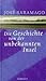 Die Geschichte von der unbekannten Insel by José Saramago Die Geschichte von der unbekannten Insel by José Saramago