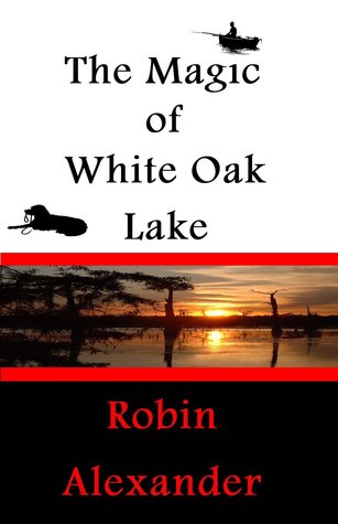 The Magic of White Oak Lake (White Oak Lake, #2)