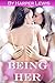 Being Her by Harper Lewis