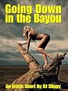 Going Down in the Bayou (Gender Swap Swamp Tales Book 1) Going Down in the Bayou (Gender Swap Swamp Tales Book 1)