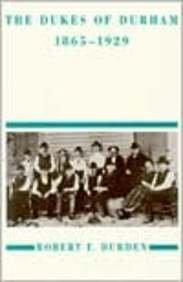 The Dukes of Durham, 1865-1929 (Paperback)