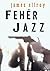 Fehér Jazz (L.A. Quartet, #4)