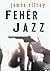 Fehér Jazz (L.A. Quartet, #4)