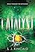 Catalyst by S.J. Kincaid