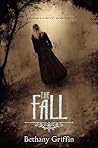 The Fall by Bethany Griffin The Fall by Bethany Griffin